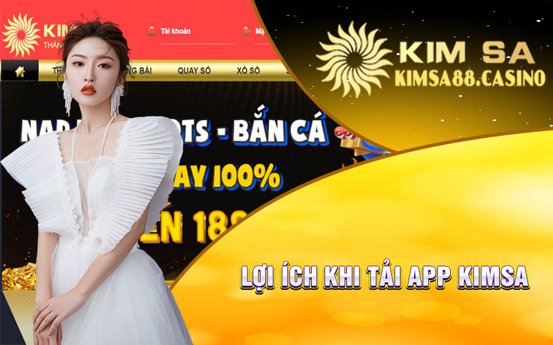 Lợi ích khi tải app Kimsa