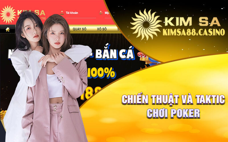 Chiến Thuật Và Taktic Chơi Poker