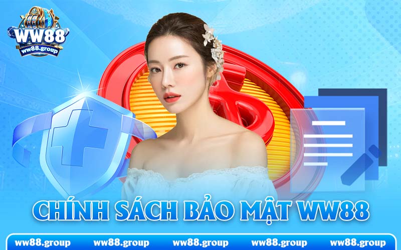 chinh-sach-bao-mat-ww88